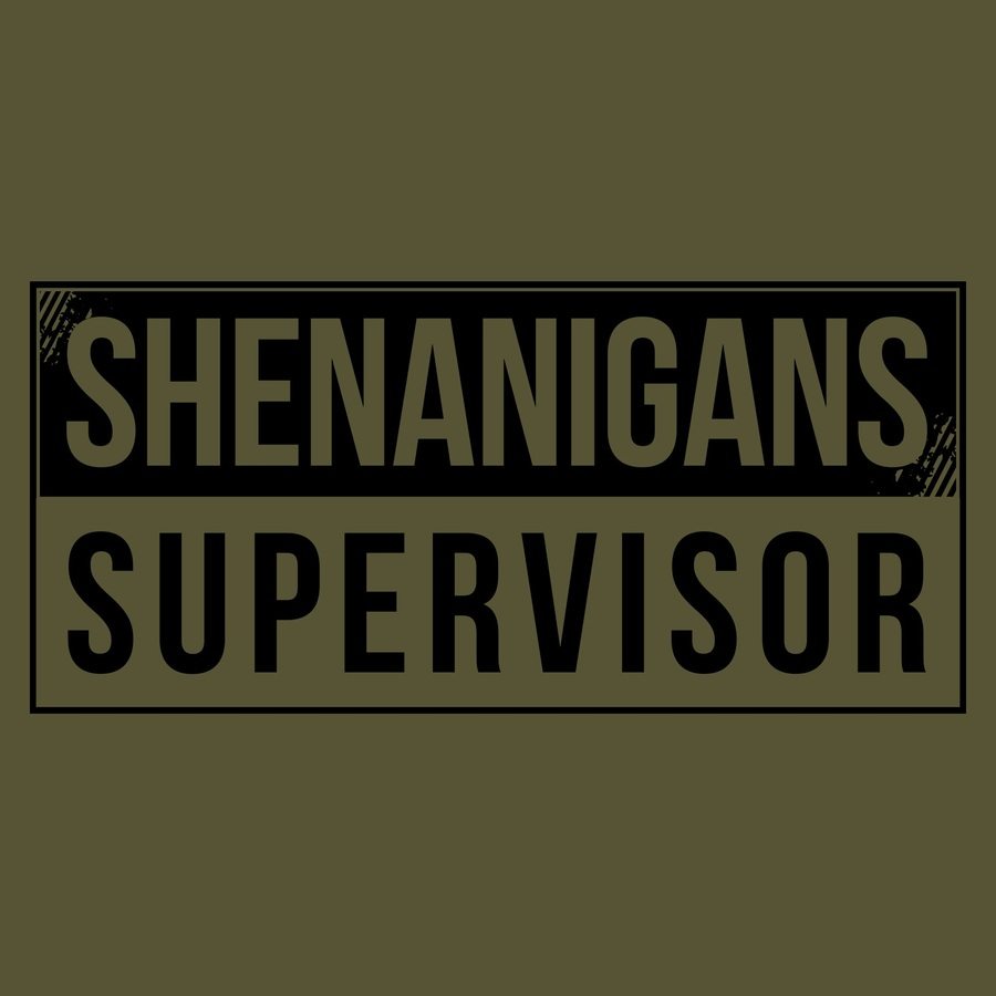 Shenanigans Supervisor T-Shirt - Military Green - Image 2